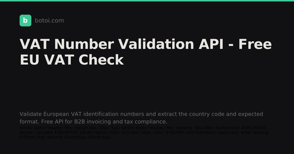 VAT Number Validation API - Free EU VAT Check | Botoi