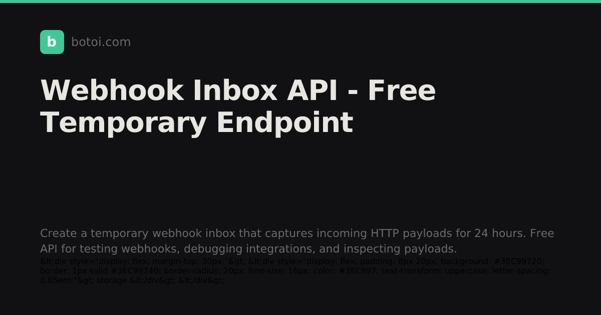 Webhook Inbox API - Free Temporary Endpoint | Botoi