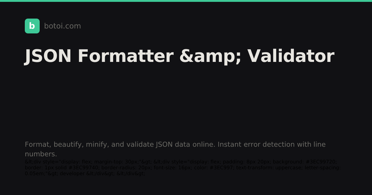 JSON Formatter & Validator | Botoi